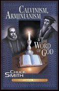 Calvinism, Arminianism And The Word Of God