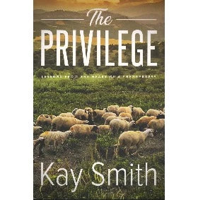 The Privilege: Lessons From The Heart of A Shepherdess