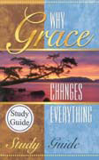 Why Grace Changes Everything Study Guide